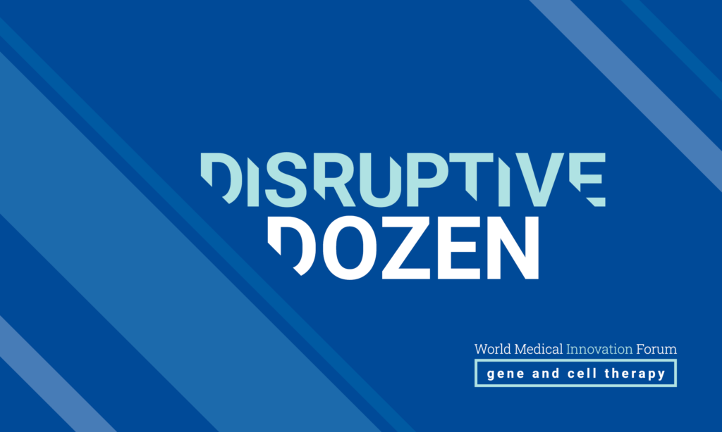 Disruptive Dozen - Gene and Cell Therapy